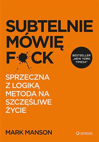 SUBTELNIE MÓWIĘ F*CK!