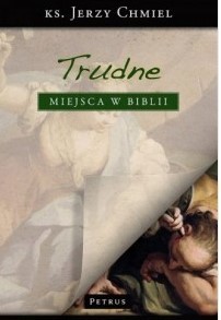 TRUDNE MIEJSCA W BIBLII