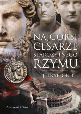 NAJGORSI CESARZE STAROŻYTNEGO RZYMU