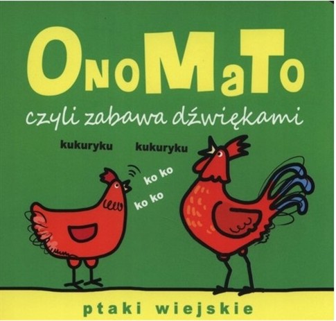 ONOMATO CZYLI ZABAWA DŹWIĘKAMI PTAKI WIEJSKIE PRAC