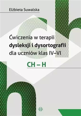 Ćwiczenia w terapii dysleksji i dysortografii ch-h