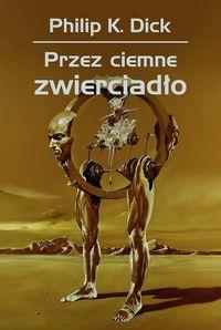 PRZEZ CIEMNE ZWIERCIADŁO