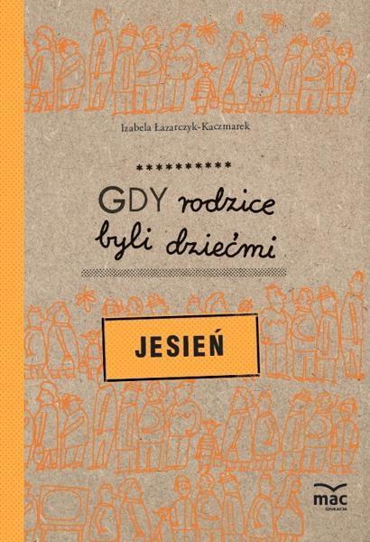 JESIEŃ GDY RODZICE BYLI DZIEĆMI