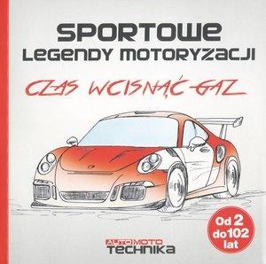 SPORTOWE LEGENDY MOTORYZACJI. CZAS WCISNĄĆ GAZ