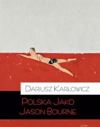Polska jako Jason Bourne