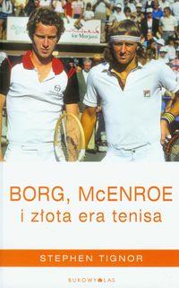 BORG, MCENROE I ZŁOTA ERA TENISA