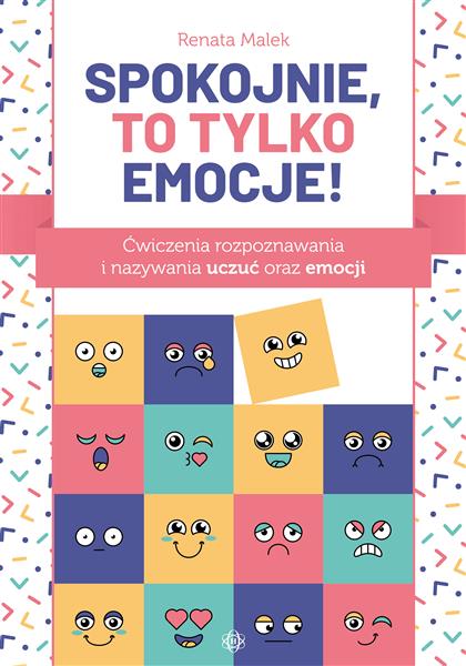 SPOKOJNIE, TO TYLKO EMOCJE! ĆWICZENIA ROZPOZNAWANI
