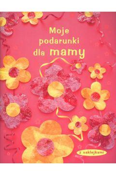 Moje podarunki dla mamy