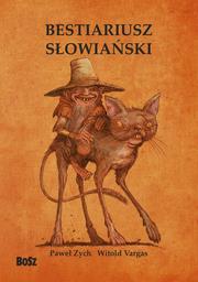 BESTIARIUSZ SŁOWIAŃSKI. RZECZ O SKRZATACH, WODNIKA