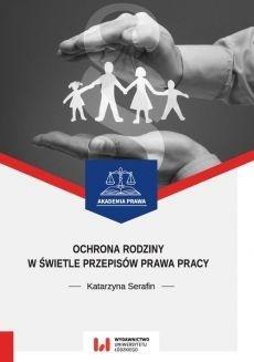OCHRONA RODZINY W ŚWIETLE PRZEPISÓW PRAWA PRACY