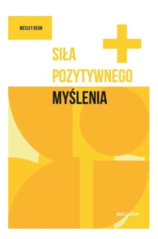 SIŁA POZYTYWNEGO MYŚLENIA