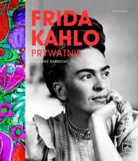 FRIDA KAHLO PRYWATNIE