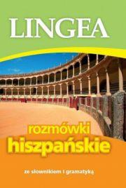 ROZMÓWKI HISZPAŃSKIE ZE SŁOWNIKIEM I GRAMATYKĄ