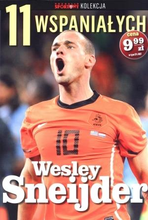 11 WSPANIAŁYCH. CZĘŚĆ 11. WESLEY SNEIJDER