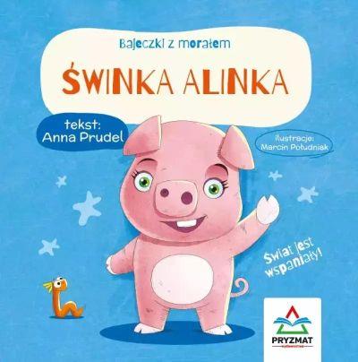 BAJECZKI Z MORAŁEM. ŚWINKA ALINKA