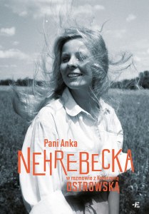 Pani Anka Nehrebecka w rozmowie z Katarzyną Ostrowską