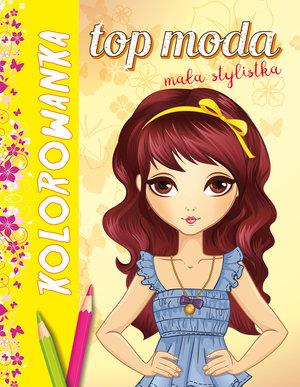 TOP MODA. MAŁA STYLISTKA. KOLOROWANKA ŻÓŁTA