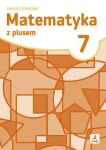 Matematyka z plusem ćwiczenia dla klasy 7 szkoła podstawowa EDYCJA 2026
