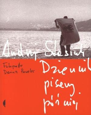 DZIENNIK PISANY PÓŹNIEJ - ANDRZEJ STASIUK