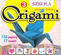 SZKOŁA ORIGAMI 3. STROJE I OZDOBY