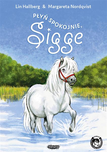 PŁYŃ SPOKOJNIE, SIGGE