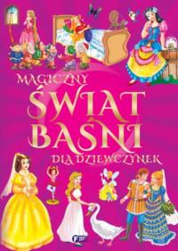 MAGICZNY ŚWIAT BAŚNI DLA DZIEWCZYNEK