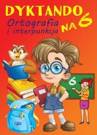 DYKTANDO ORTOGRAFIA I INTERPUNKCJA NA 6