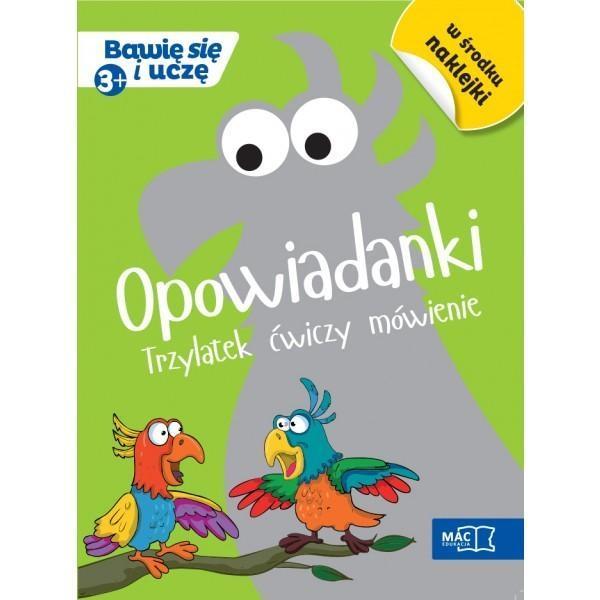 BAWIĘ SIĘ I UCZĘ. TRZYLATEK OPOWIADANKI