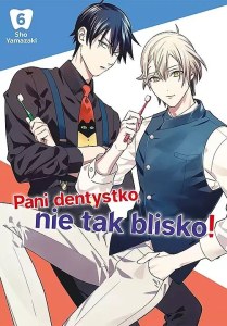 Pani dentystko, nie tak blisko! Tom 6