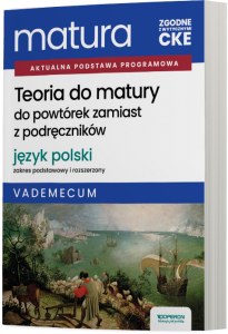 Teoria do matury Matura 2027 Język polski Zakres podstawowy i rozszerzony Vademecum