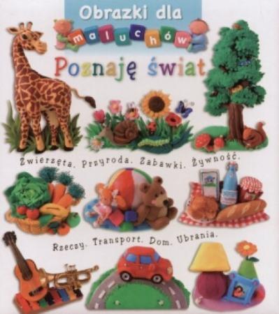 Poznaję świat. Obrazki dla maluchów