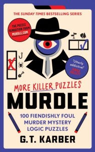 Murdle. More Killer Puzzles.100 Fiendishly Foul Murder Mystery Logic Puzzles