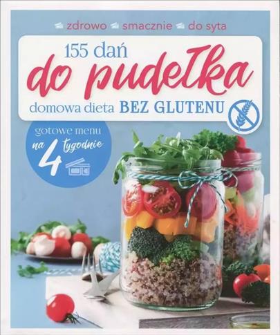 155 DAŃ DO PUDEŁKA. DOMOWA DIETA BEZ GLUTENU