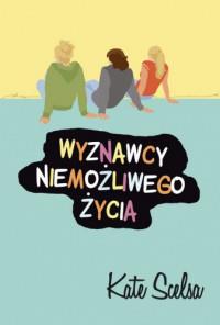 WYZNAWCY NIEMOŻLIWEGO ŻYCIA