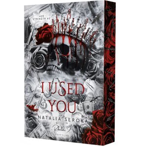 I Used You. Her Strength Tom 2 (ilustrowane brzegi)