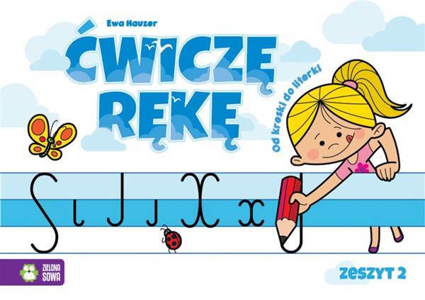 ĆWICZĘ RĘKĘ. ZESZYT 2