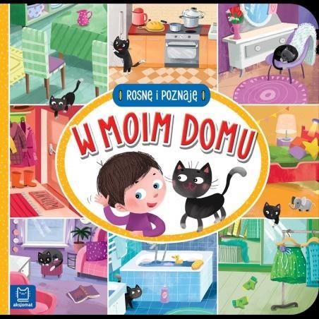 ROSNĘ I POZNAJĘ. W MOIM DOMU