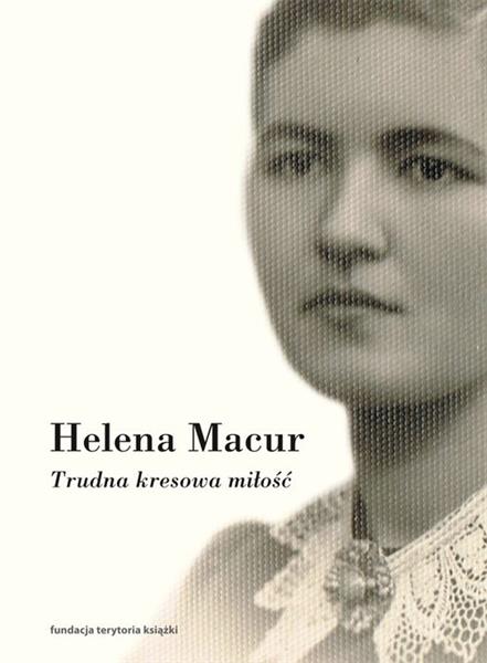 TRUDNA KRESOWA MIŁOŚĆ DZIENNIKI