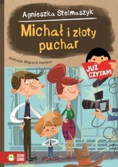 JUŻ CZYTAM. MICHAŁ I ZŁOTY PUCHAR