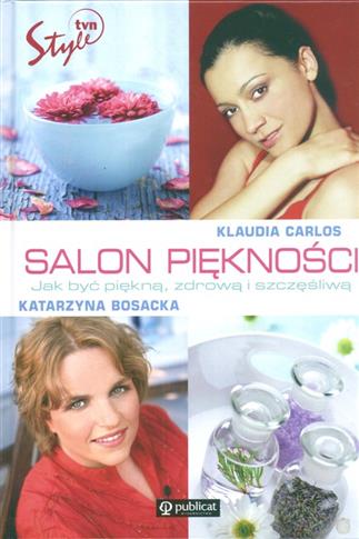 Salon pięknośc. Jak być piękną, zdrową i szczęśliw