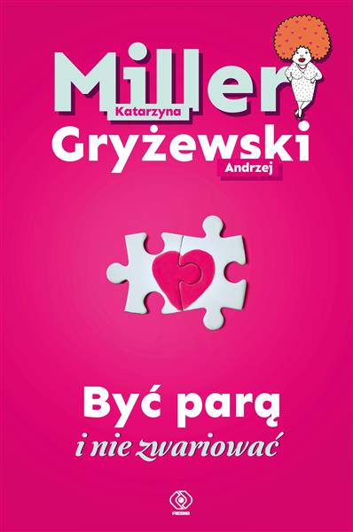 BYĆ PARĄ I NIE ZWARIOWAĆ