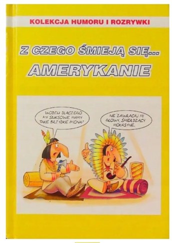 Z CZEGO SMIEJĄ SIĘ... AMERYKANIE