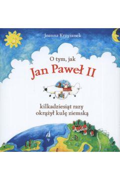 O TYM, JAK JAN PAWEŁ II KILKADZIESIĄT RAZY