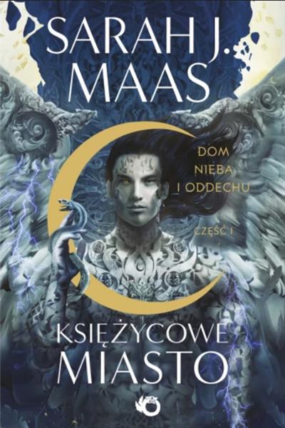 KSIĘŻYCOWE MIASTO. DOM NIEBA I ODDECHU. TOM 2. CZĘ