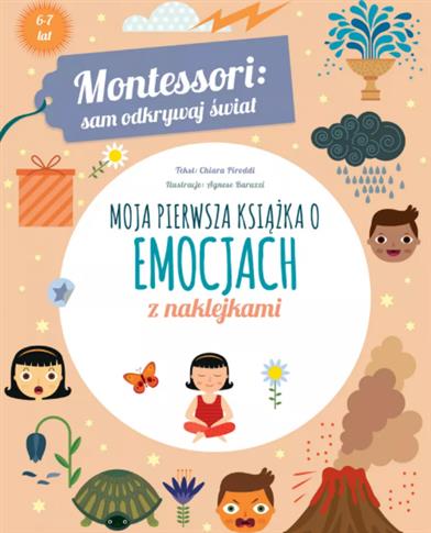 MONTESSORI: SAM ODKRYWAJ ŚWIAT. MOJA PIERWSZA KSIĄ