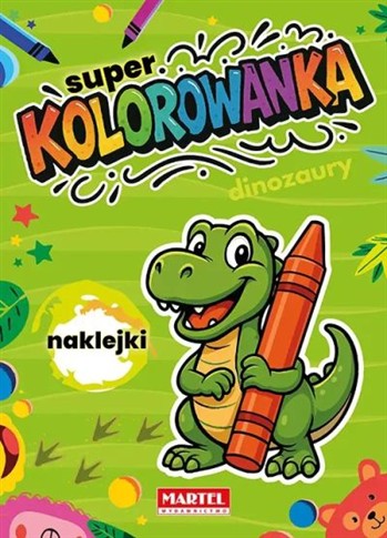 SUPER KOLOROWANKA DINOZAURY Z NAKLEJKAMI
