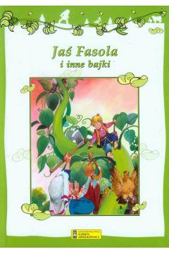 JAŚ FASOLA I INNE BAJKI