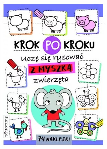 UCZĘ SIĘ RYSOWAĆ Z MYSZKĄ ZWIERZĘTA. KROK PO KROKU