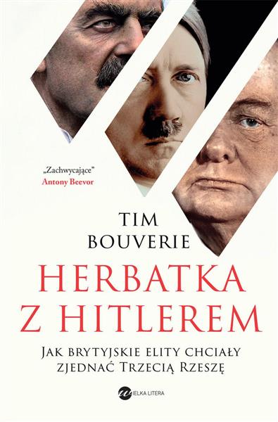 HERBATKA Z HITLEREM. JAK BRYTYJSKIE ELITY CHCIAŁY