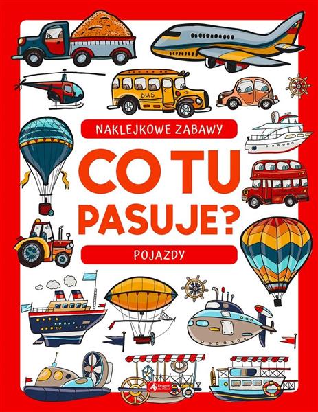 CO TU PASUJE? NAKLEJKOWE ZABAWY. POJAZDY
